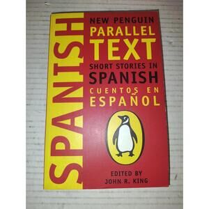 Short Stories in Spanish: New Penguin Parallel Text (Spanish and English Edi...